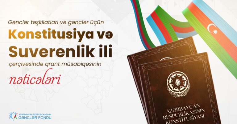 Gənclər Fondu “Konstitusiya və Suverenlik İli”nə həsr olunmuş qrant müsabiqəsinin nəticələrini elan edib