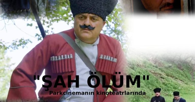 “Şah ölüm” filmi Park Cinema-da 14 gün nümayiş olundu