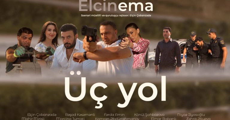 “Üç Yol” bədii filminin təqdimatı oldu – FOTOLAR