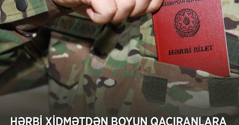 Hərbi xidmətdən yayınanlara qarşı qaydalar sərtləşir